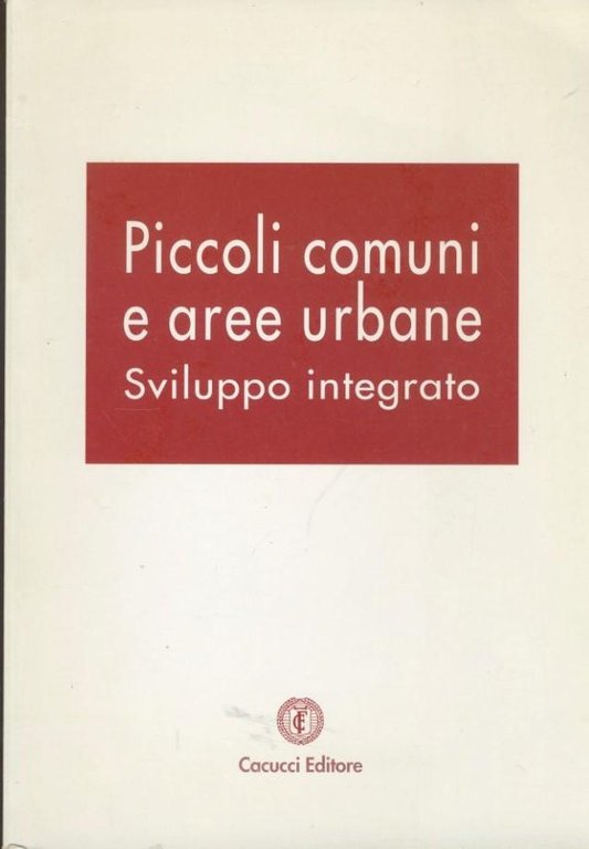 Piccoli comuni e aree urbane: sviluppo integrato : Matera, 25-26 … | Immagine Gallery 2