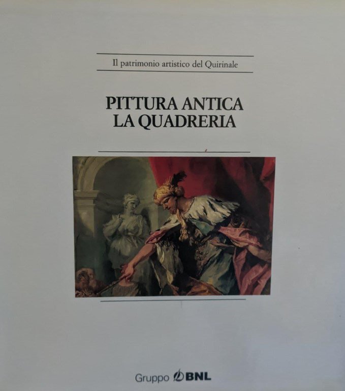 Pittura Antica. La Quadreria. La Decorazione Murale (2 volumi)