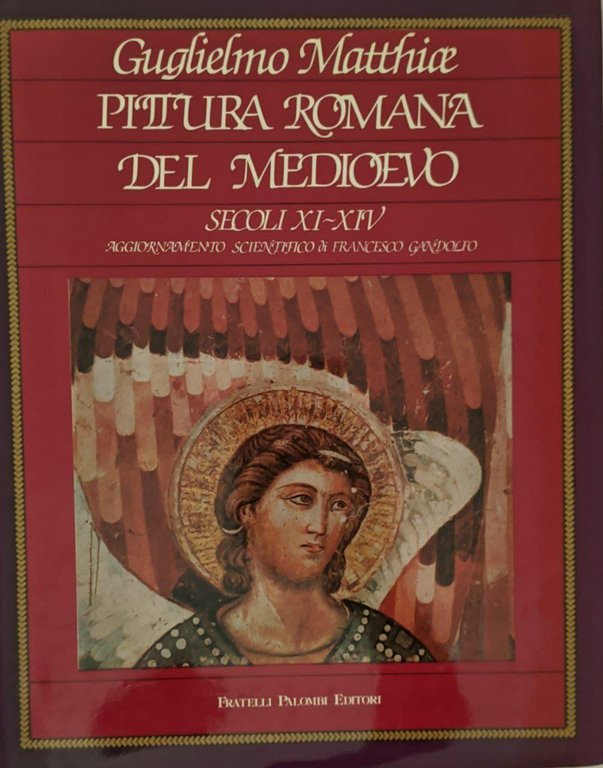 Pittura romana del Medioevo. Secoli XI-XIV (Vol. 2)