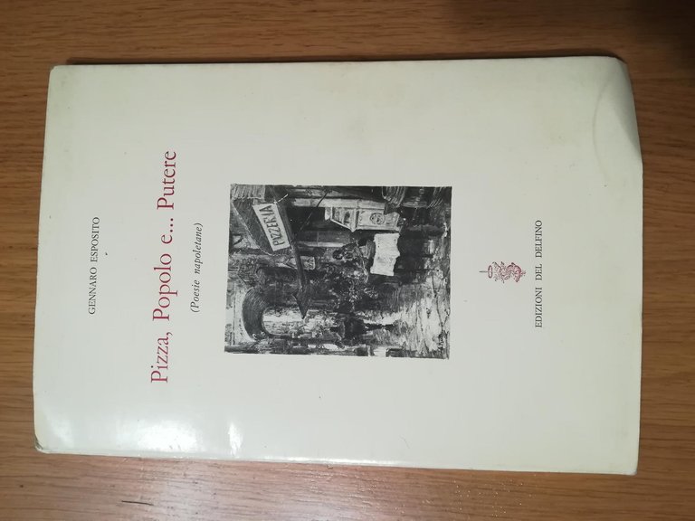 Pizza, Popolo e ... Putere