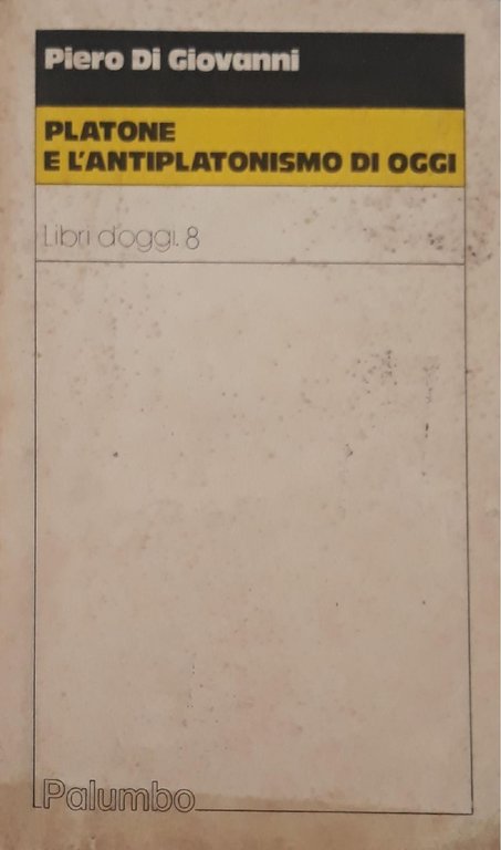Platone e l'antiplatonismo di oggi