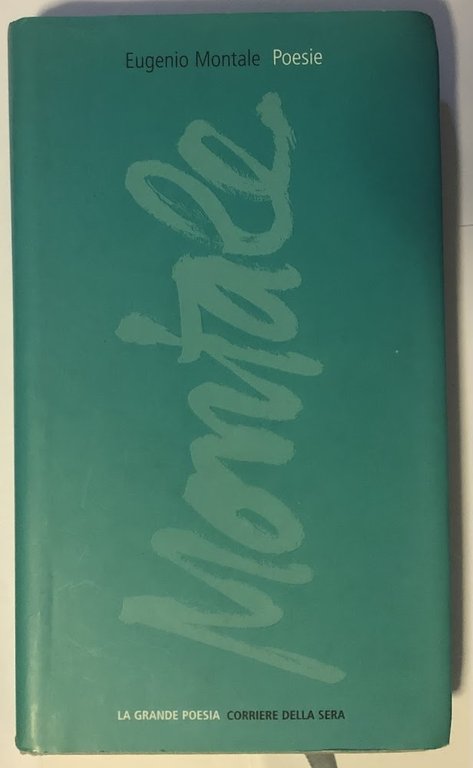 Poesie. La bufera e altro 1940-1954. Satura 1962-1970.