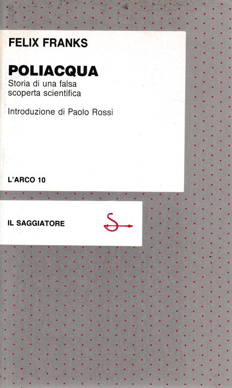 Poliacqua. Storia di una falsa scoperta scientifica