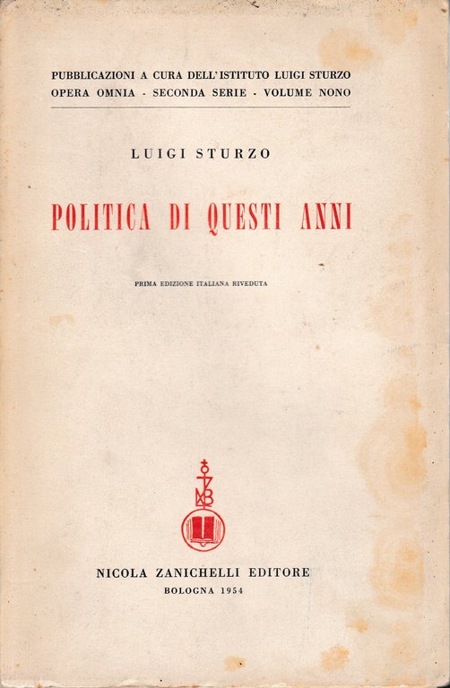 Politica di questi anni. Consensi e critiche (dal settembre 1946 …