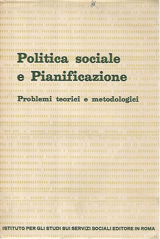 Politica sociale e pianificazione. Problemi teorici e metodologici