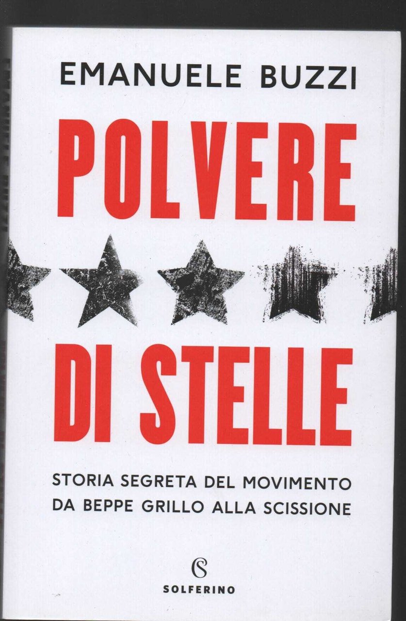 Polvere di stelle. Storia segreta del movimento da Beppe Grillo …