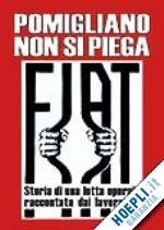 POMIGLIANO NON SI PIEGA