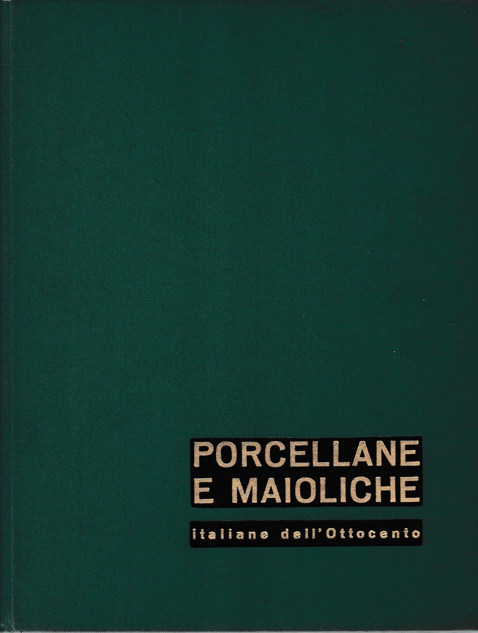Porcellane e maioliche italiane dell'Ottocento