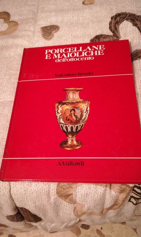 Porcellane e maioliche italiane dell'ottocento