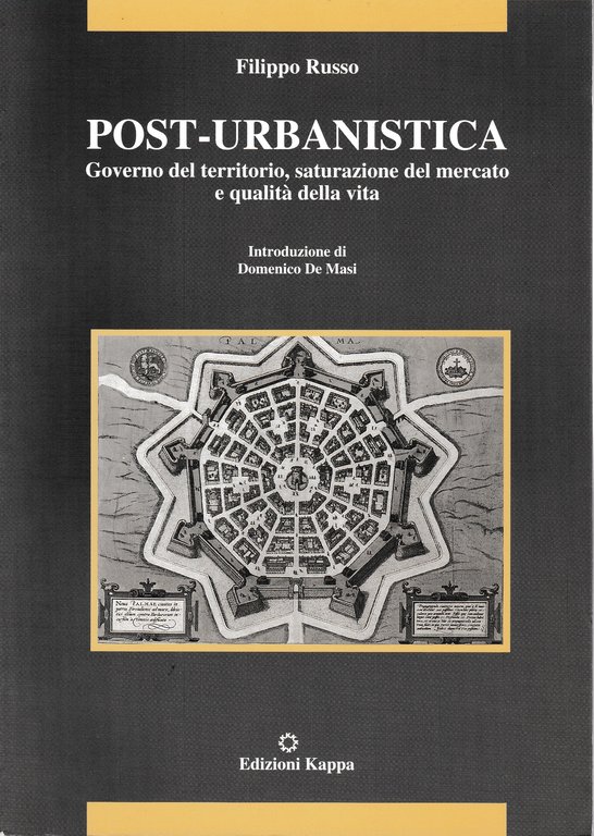 Post-urbanistica. Governo del territorio, saturazione del mercato e qualità della …
