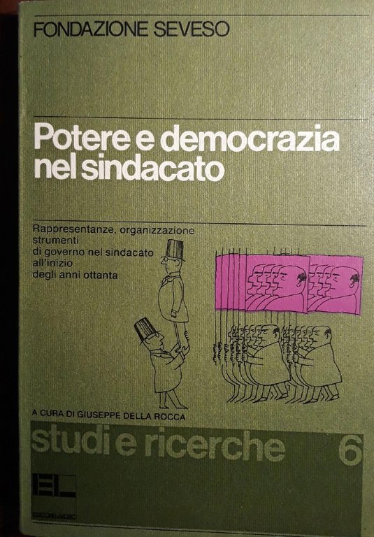 Potere e democrazia nel sindacato: rappresentanze, organizzazione strumenti di governo … | Immagine Gallery 2