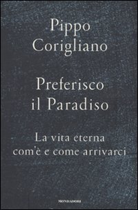 Preferisco il paradiso. La vita eterna: com'è e come arrivarci | Immagine Gallery 2