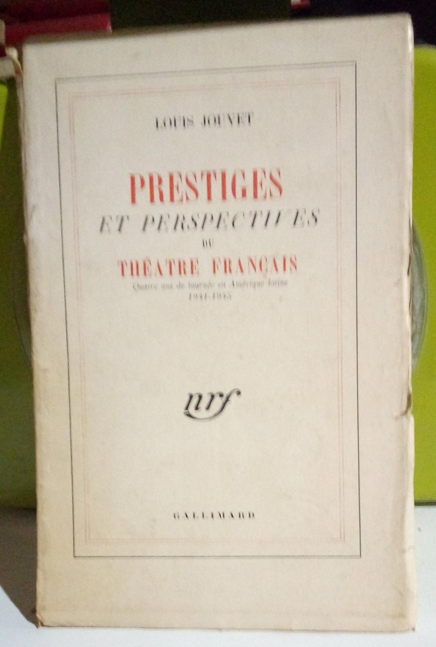 Prestiges et perspectives du théatre francais.