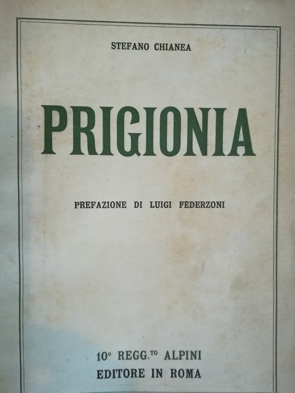 Prigionia. Prefazione di Luigi Federzoni.