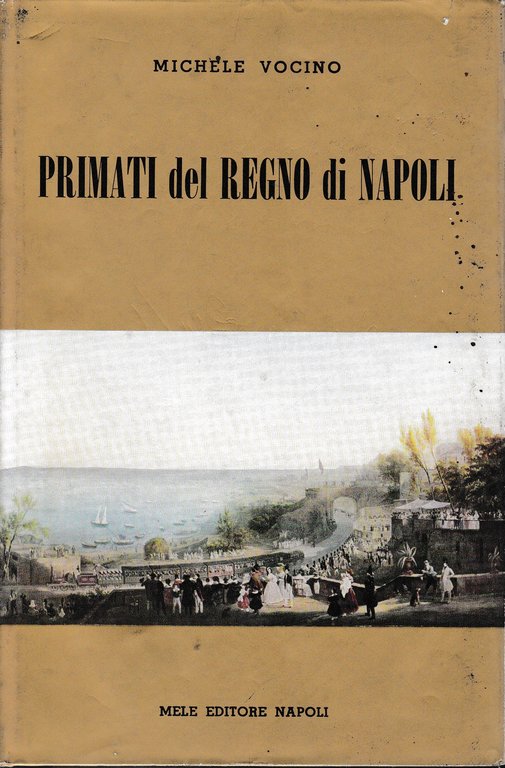 Primati del Regno di Napoli. Attività meridionali prima dell'Unità d'Italia