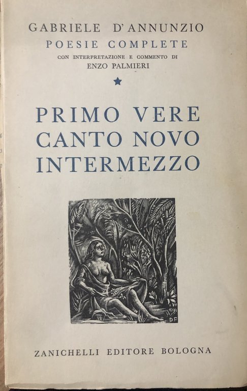 Primo vere. Canto novo. Intermezzo. Poesie complete.