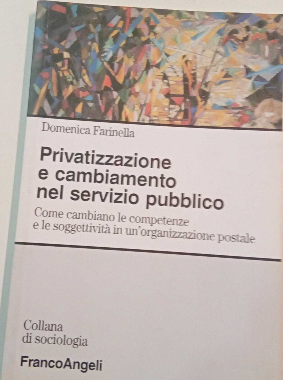 Privatizzazione e cambiamento nel servizio pubblico. Come cambiano le competenze …