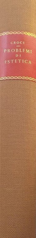 Problemi di estetica e contributi alla storia dell'estetica italiana