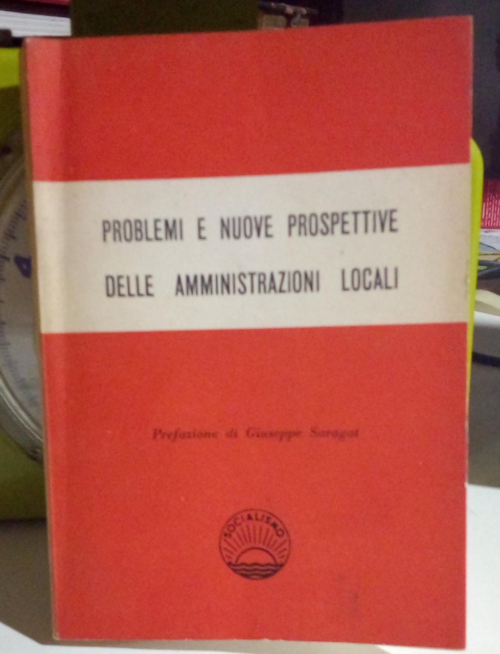 Problemi e nuove prospettive delle amministrazioni locali.