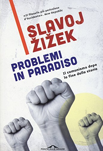 Problemi in paradiso. Il comunismo dopo la fine della storia | Immagine Gallery 2
