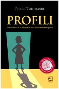 Profili. Dedicato a chi ha riempito il mio bicchiere mezzo … | Immagine Gallery 2