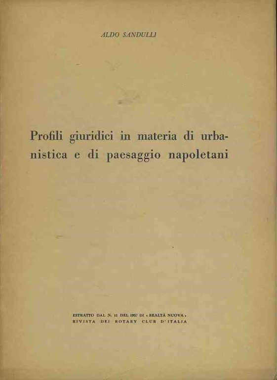 Profili giuridici in materia di urbanistica e di paesaggio napoletani. …
