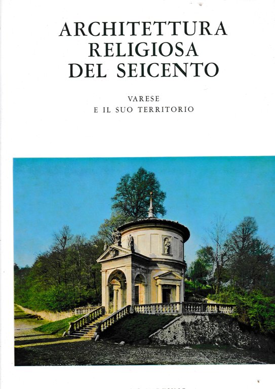 Profilo della architettura religiosa del Seicento. Varese e il suo …