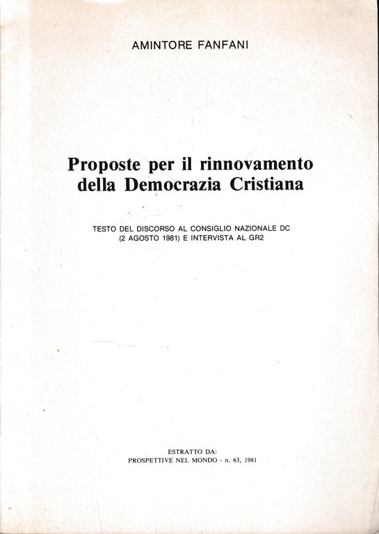 Proposte per il rinnovamento della Democrazia Cristiana. Estratto da: Prospettive …