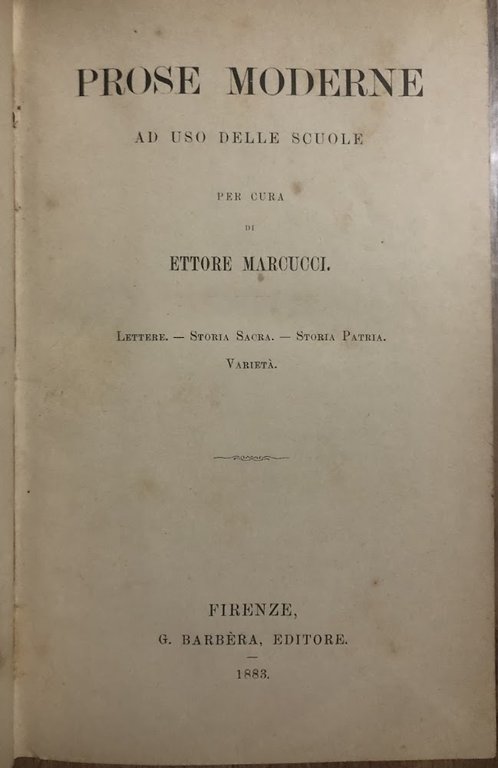 Prose moderne ad uso delle scuole. Lettere-Storia Sacra-Storia Patria