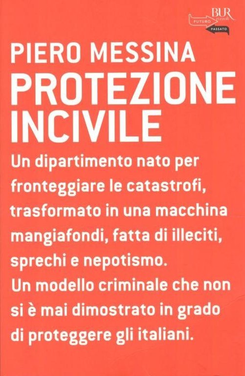 Protezione incivile. Un dipartimento nato per fronteggiare le catastrofi, trasformato …