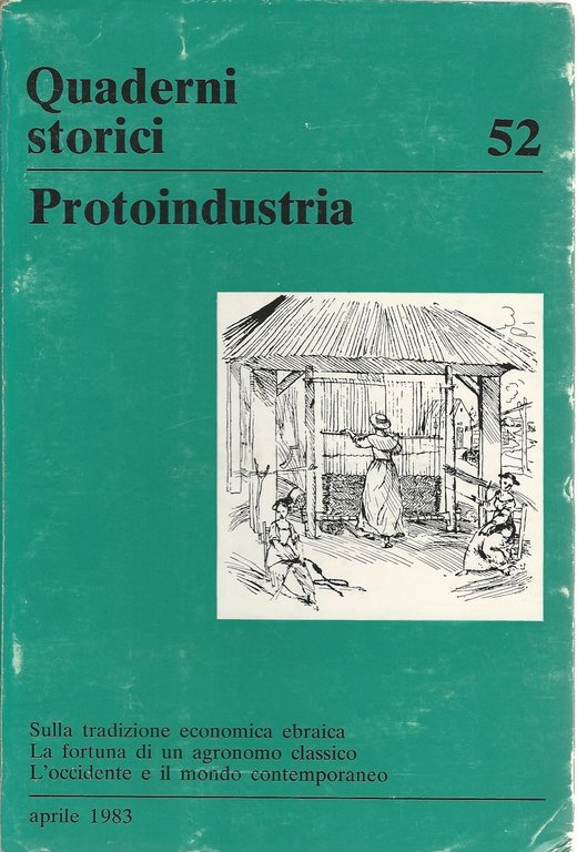 PROTOINDUSTRIA. SULLA TRADIZIONE ECONOMICA EBRAICA. LA FORTUNA DELL'AGRONOMO CLASSICO. L'OCCIDENTE …