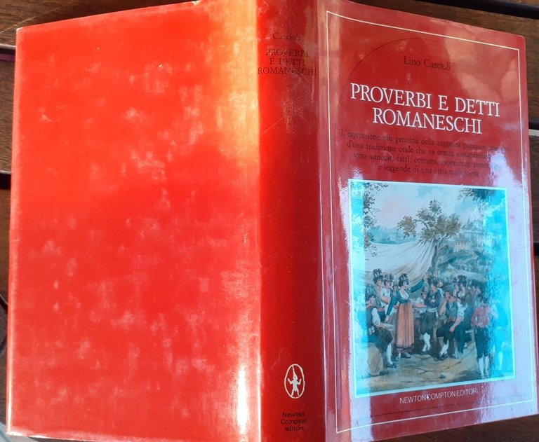 Proverbi e detti romaneschi : l'espressione più genuina della saggezza …
