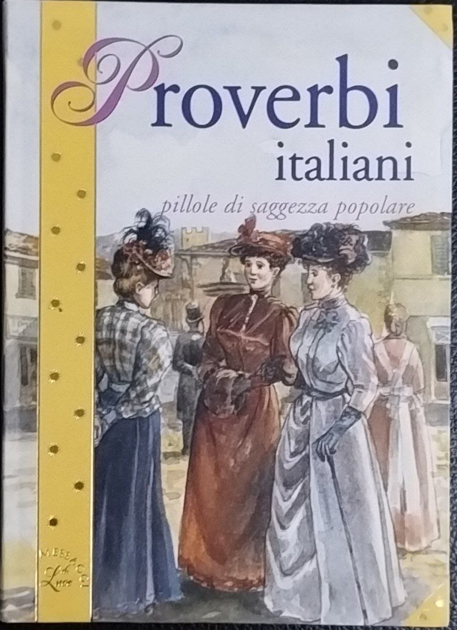 Proverbi italiani. Pillole di saggezza popolare | Immagine principale