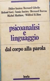Psicoanalisi e linguaggio. Dal corpo alla parola