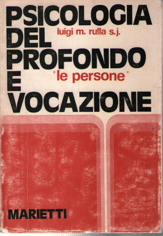 Psicologia del profondo e vocazione Vol. 1^ Le persone