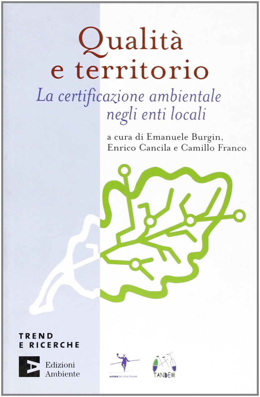 Qualità e territorio. La certificazione ambientale negli enti locali