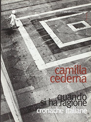 Quando si ha ragione. Cronache italiane