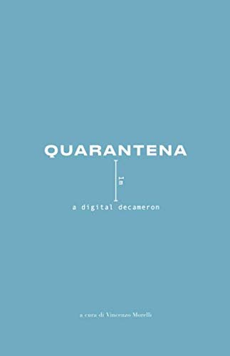 QUARANTENA: a digital decameron.