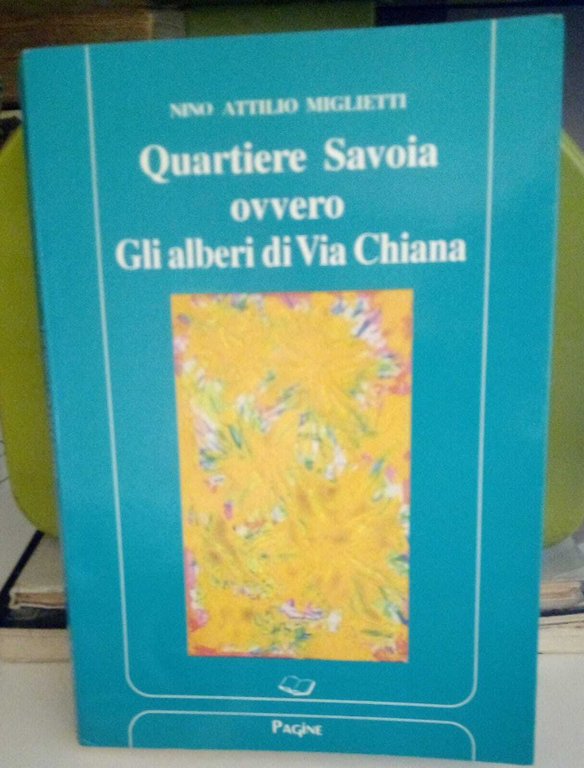Quartiere Savoia ovvero Gli alberi di via Chiana.