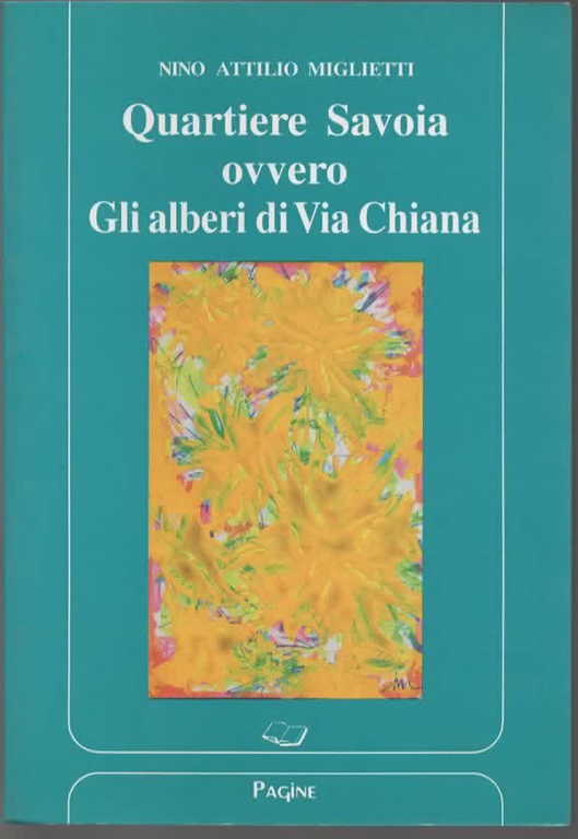 Quartiere Savoia ovvero Gli alberi di via Chiana