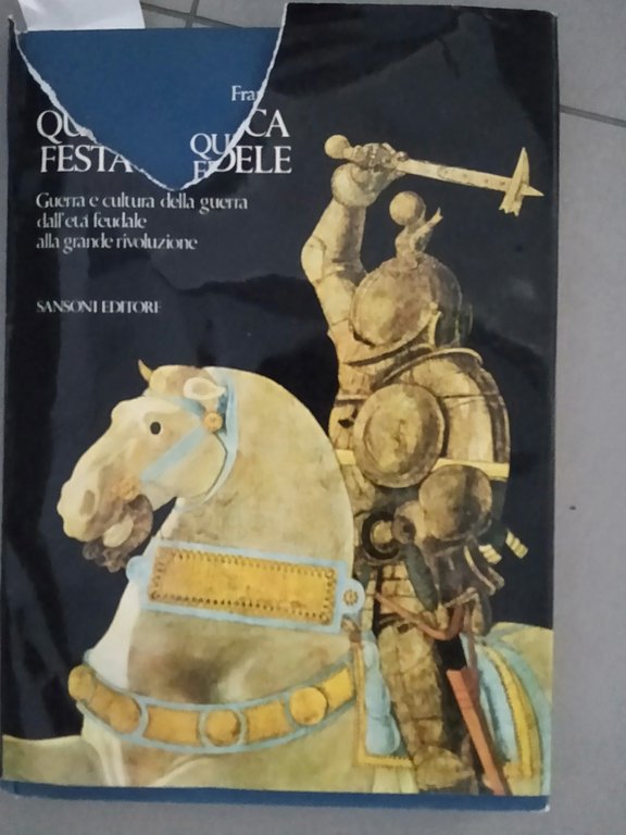 QUELL'ANTICA FESTA CRUDELE. GUERRA E CULTURA DELLA GUERRA DALL'ETÀ FEUDALE … | Immagine Gallery 2