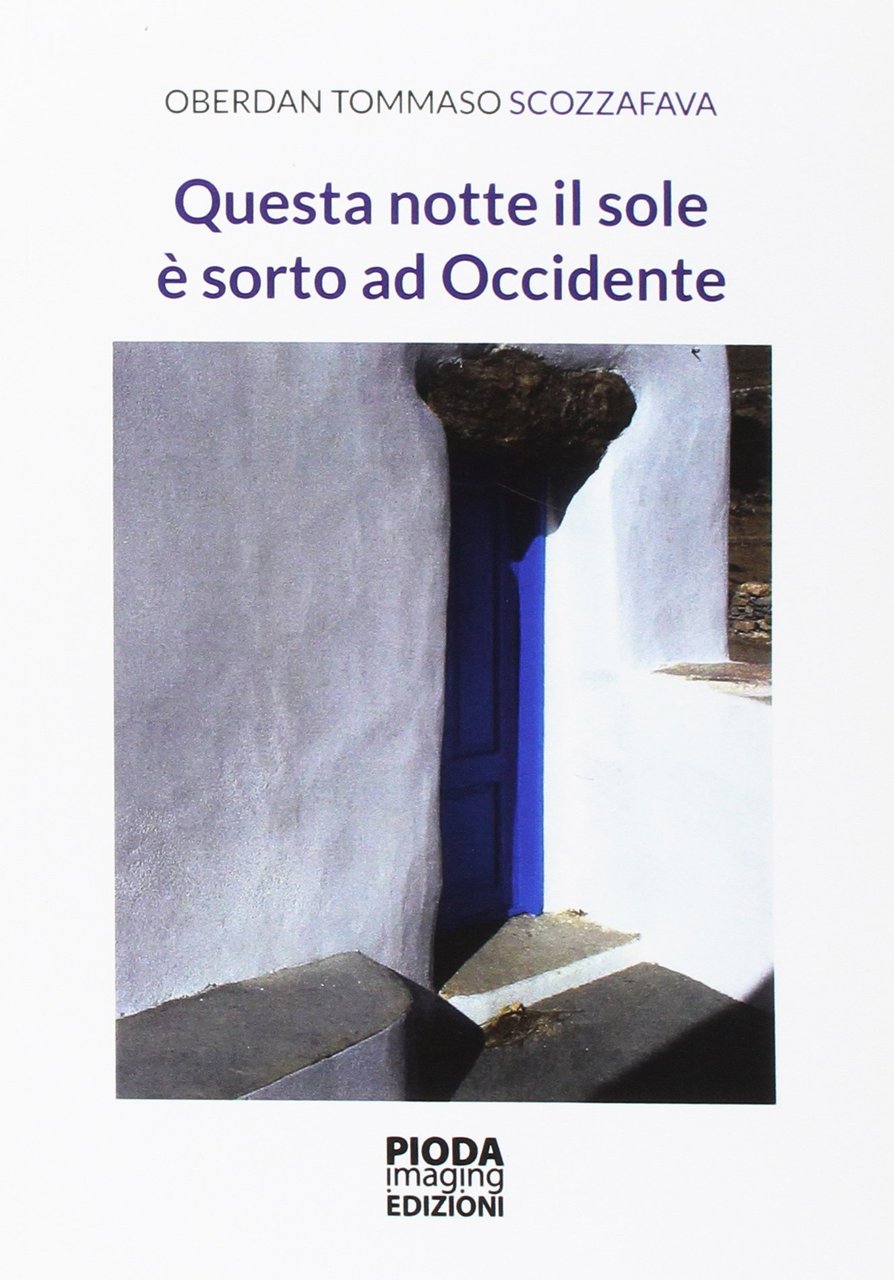 Questa notte il sole è sorto ad Occidente