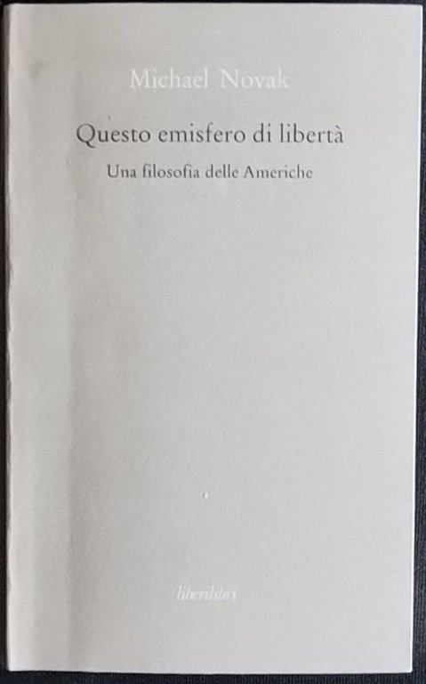 Questo emisfero di libertà. Una filosofia delle Americhe | Immagine Gallery 2