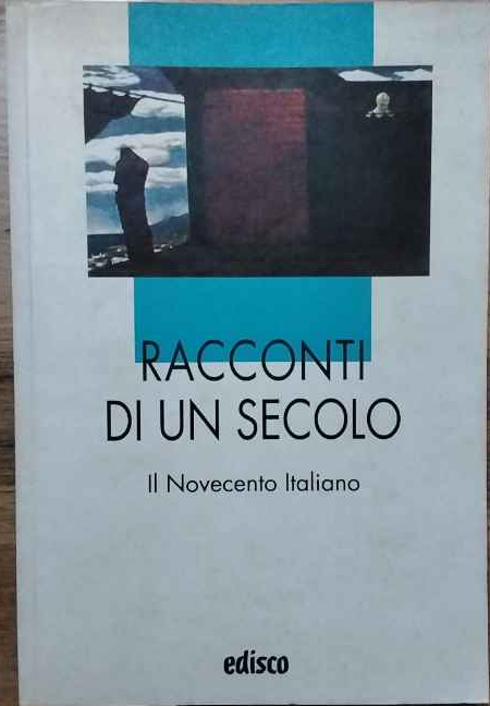 Racconti di un secolo. Il Novecento italiano. | Immagine principale