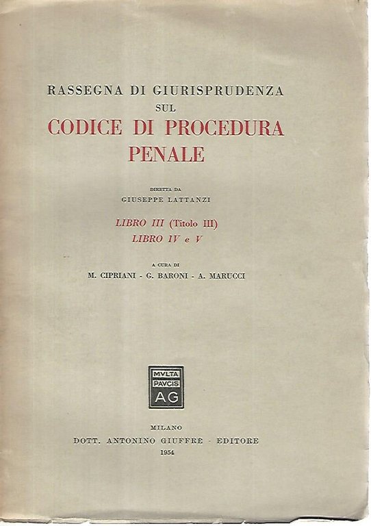 Rassegna di giurisprudenza sul codice di procedura penale. Libro III,titolo …