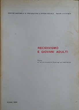 Recidivismo e giovani adulti. Ricerca sui nati nel circondario di …