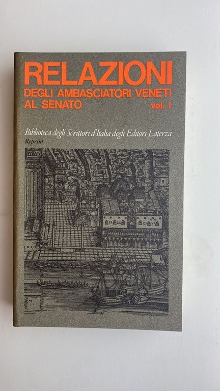 Relazioni degli Ambasciatori veneti al Senato (2 volumi)