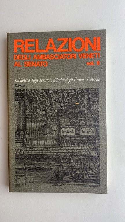 Relazioni degli Ambasciatori veneti al Senato (2 volumi)