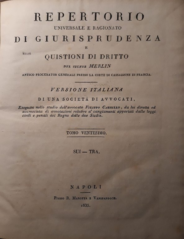Repertorio universale e ragionato di giurisprudenza e questioni di dritto …