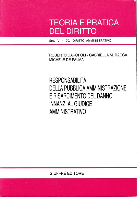 Responsabilità della pubblica amministrazione e risarcimento del danno innanzi al …